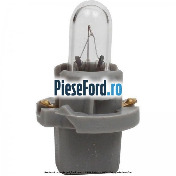 Bec bord cu soclu gri Ford Escort 1995-1998 RS 2000 150 cp