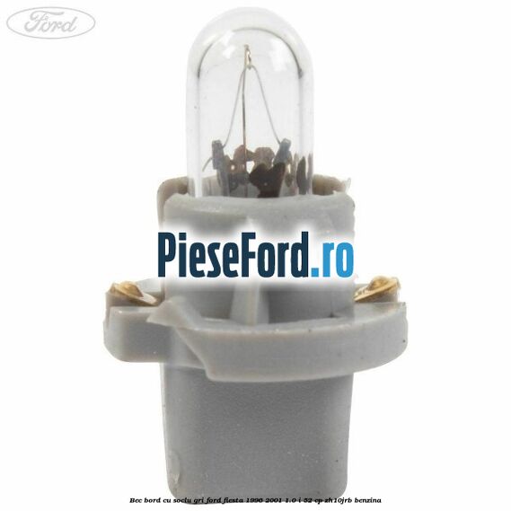 Bec bord cu soclu gri Ford Fiesta 1996-2001 1.0 i 52 cp ZH10JRB benzina