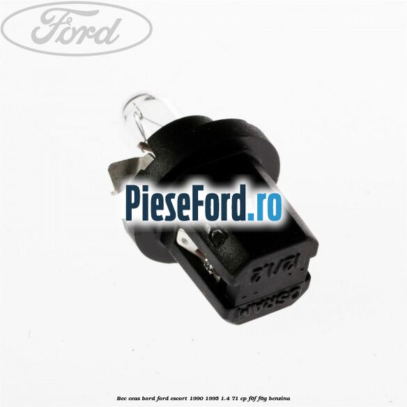 Bec ceas bord Ford Escort 1990-1995 1.4 71 cp F6F, F6G benzina