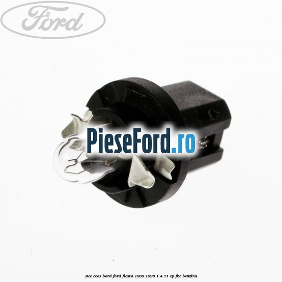 Bec ceas bord Ford Fiesta 1989-1996 1.4 71 cp F6E benzina