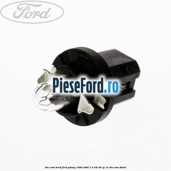 Bec ceas bord Ford Galaxy 1995-2000 1.9 TDI 90 cp Bec ceas bord Ford Galaxy 1995-2000 1.9 TDI 90 cp 1Z, AHU, ANU diesel
