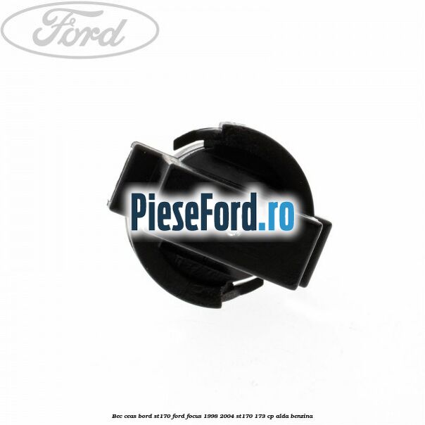 Bec ceas bord ST170 Ford Focus 1998-2004 ST170 173 cp ALDA benzina
