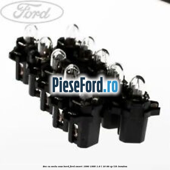 Bec cu soclu ceas bord Ford Escort 1990-1995 1.6 i 16 88 cp L1H benzina