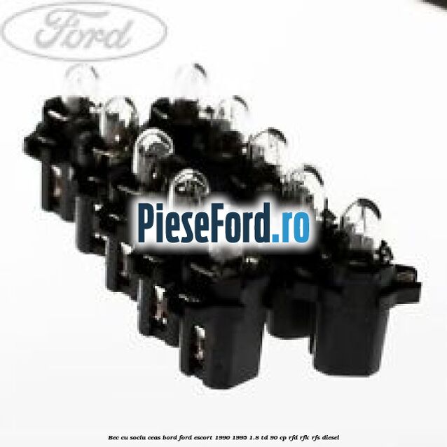 Bec cu soclu ceas bord Ford Escort 1990-1995 1.8 TD 90 cp RFD, RFK, RFS diesel