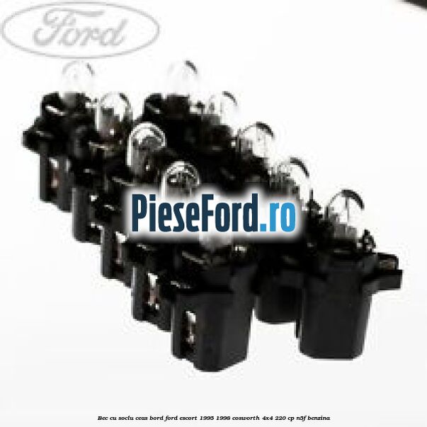 Bec cu soclu ceas bord Ford Escort 1995-1998 Cosworth 4x4 220 cp N5F benzina