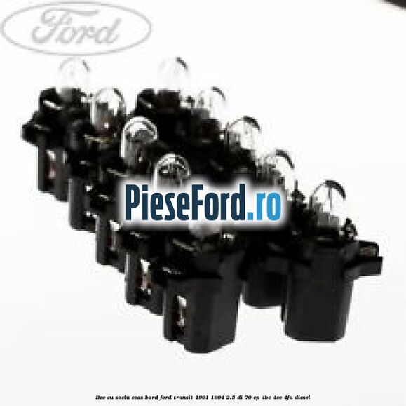 Bec cu soclu ceas bord Ford Transit 1991-1994 2.5 DI 70 cp 4BC, 4CC, 4FA diesel