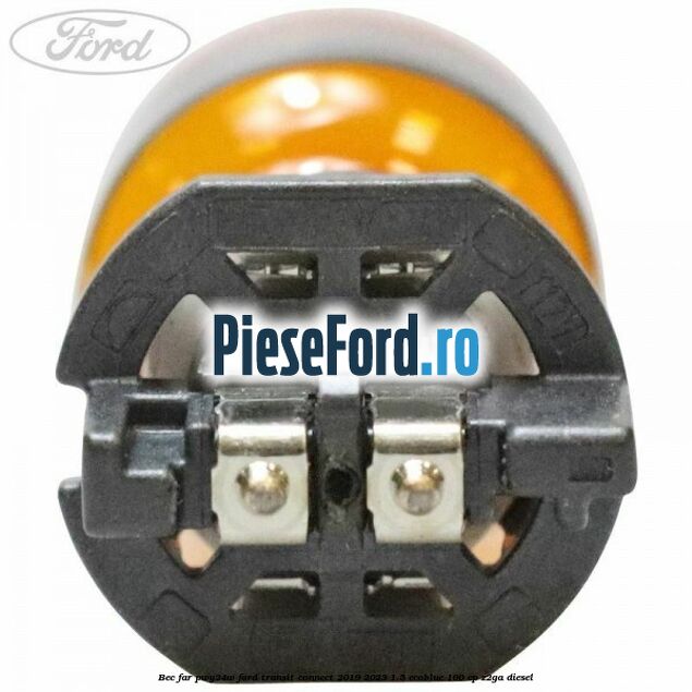 Bec far PWY24W Ford Transit Connect 2019-2023 1.5 EcoBlue 100 cp Z2GA diesel