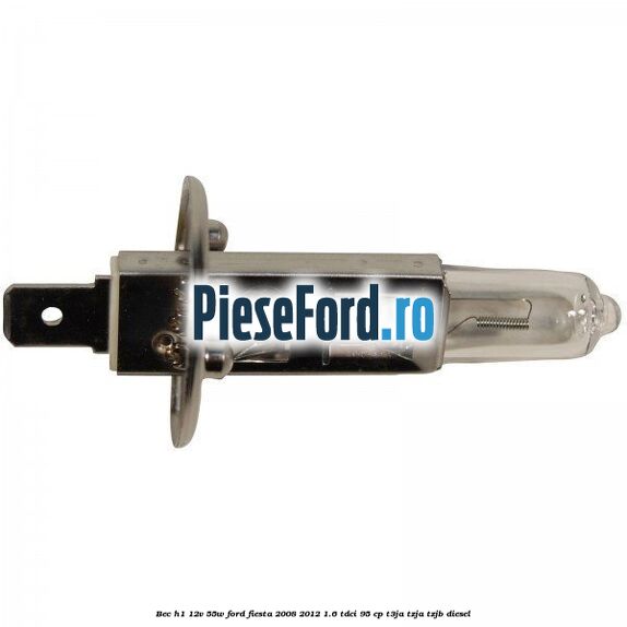 Bec H1 12V 55W Ford Fiesta 2008-2012 1.6 TDCi 95 cp T3JA, TZJA, TZJB diesel