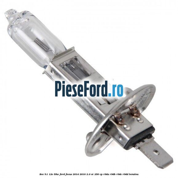 Bec H1 12V 55W Ford Focus 2014-2018 2.0 ST 250 cp R9DA, R9DB, R9DC, R9DD benzina