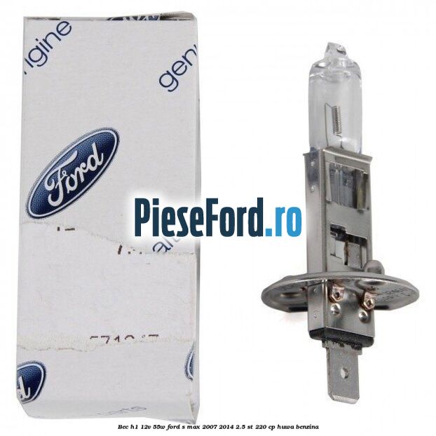 Bec H1 12V 55W Ford S-Max 2007-2014 2.5 ST 220 cp HUWA benzina