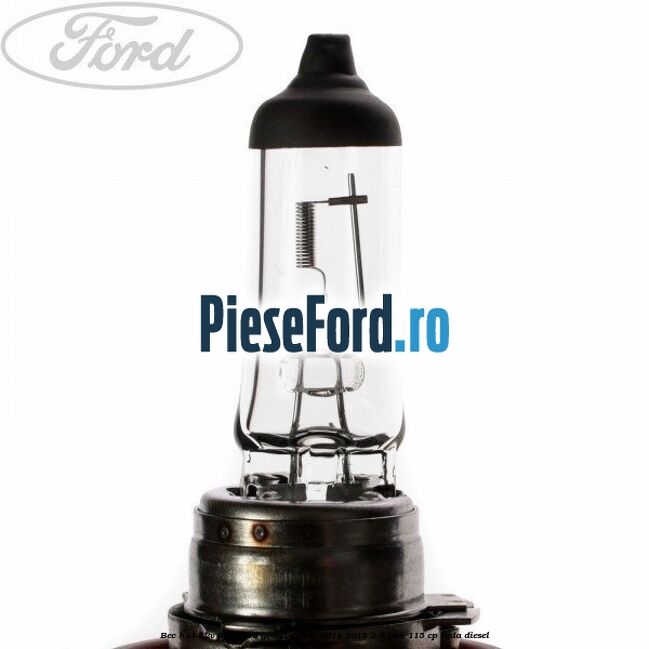 Bec H11 12V 55W Ford Grand C-Max 2011-2015 2.0 TDCi 115 cp Bec H11 12V 55W Ford Grand C-Max 2011-2015 2.0 TDCi 115 cp TYDA diesel