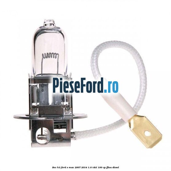 Bec H3 Ford S-Max 2007-2014 1.8 TDCi 100 cp FFWA diesel