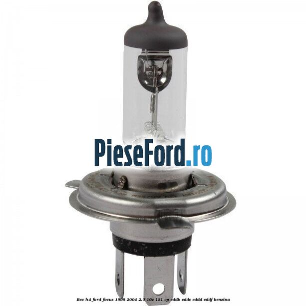 Bec H4 Ford Focus 1998-2004 2.0 16V 131 cp EDDB, EDDC, EDDD, EDDF benzina