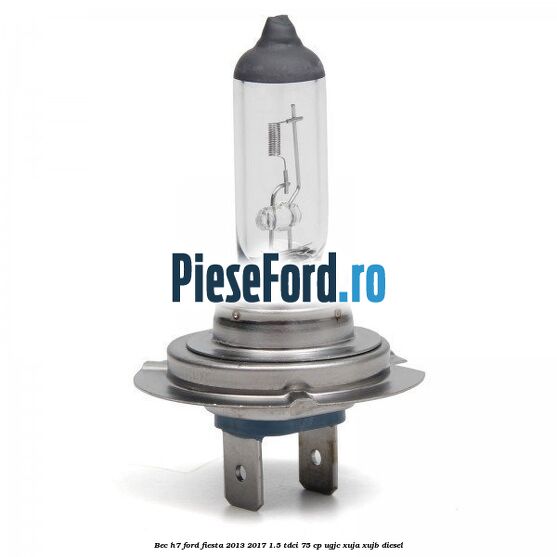 Bec H7 Ford Fiesta 2013-2017 1.5 TDCi 75 cp Bec H7 Ford Fiesta 2013-2017 1.5 TDCi 75 cp UGJC, XUJA, XUJB diesel