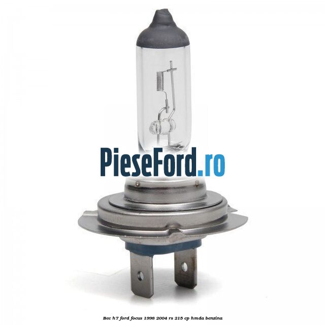 Bec H7 Ford Focus 1998-2004 RS 215 cp HMDA benzina