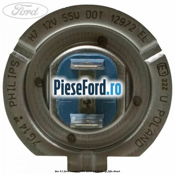 Bec H7 Ford Transit 2000-2006 2.0 DI 86 cp F3FA diesel