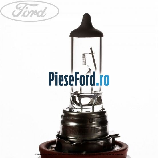 Bec H8 12V 35W Ford Mondeo 2008-2014 2.0 145 cp Bec H8 12V 35W Ford Mondeo 2008-2014 2.0 145 cp AOBA, AOBC, TBBA, TBBB benzina