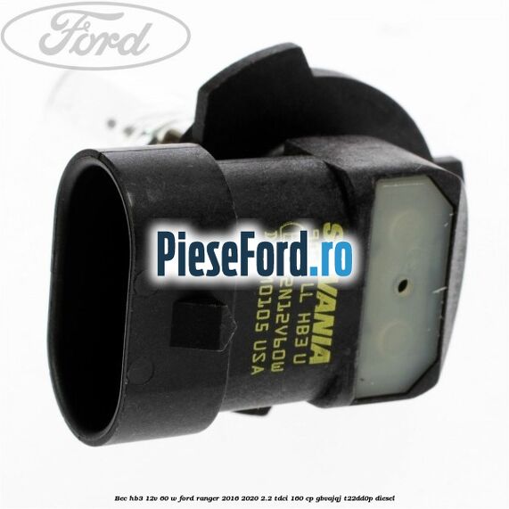 Bec HB3 12V 60 W Ford Ranger 2016-2020 2.2 TDCi 160 cp GBVAJQJ, T22DD0P diesel