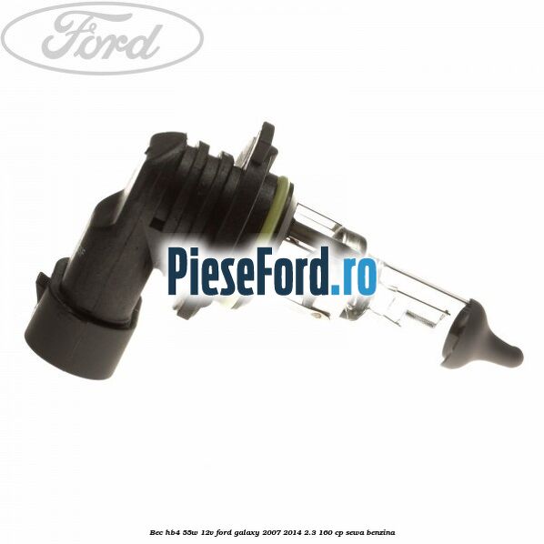 Bec HB4 55W/12V Ford Galaxy 2007-2014 2.3 160 cp SEWA benzina