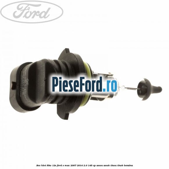 Bec HB4 55W/12V Ford S-Max 2007-2014 2.0 145 cp