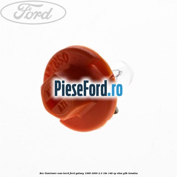 Bec iluminare ceas bord Ford Galaxy 1995-2000 2.3 16V 146 cp E5SA, Y5B benzina