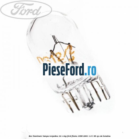 Bec iluminare lampa torpedou 12 V 2CP Ford Fiesta 1996-2001 1.0 i 65 cp C4E benzina