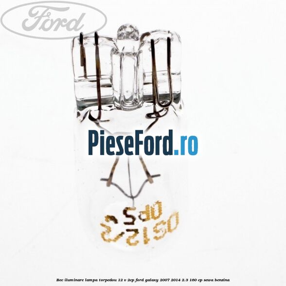 Bec iluminare lampa torpedou 12 V 2CP Ford Galaxy 2007-2014 2.3 160 cp Bec iluminare lampa torpedou 12 V 2CP Ford Galaxy 2007-2014 2.3 160 cp SEWA benzina