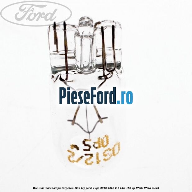 Bec iluminare lampa torpedou 12 V 2CP Ford Kuga 2016-2018 2.0 TDCi 150 cp T7MB, T7MA diesel