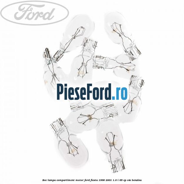 Bec lampa compartiment motor Ford Fiesta 1996-2001 1.0 i 65 cp C4E benzina