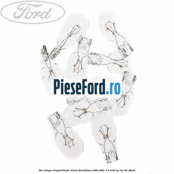 Bec lampa compartiment motor Ford Fiesta 1996-2001 1.8 D 60 cp Bec lampa compartiment motor Ford Fiesta 1996-2001 1.8 D 60 cp RTJ, RTK diesel