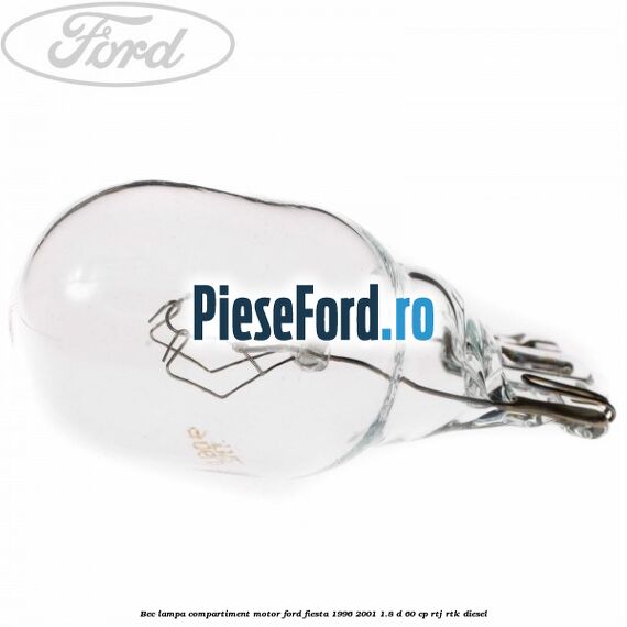 Bec lampa compartiment motor Ford Fiesta 1996-2001 1.8 D 60 cp Bec lampa compartiment motor Ford Fiesta 1996-2001 1.8 D 60 cp RTJ, RTK diesel