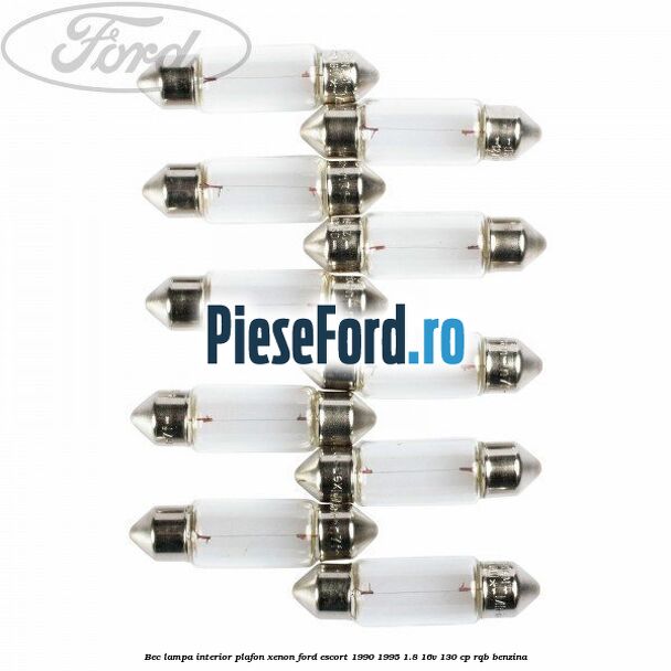 Bec lampa interior plafon xenon Ford Escort 1990-1995 1.8 16V 130 cp RQB benzina