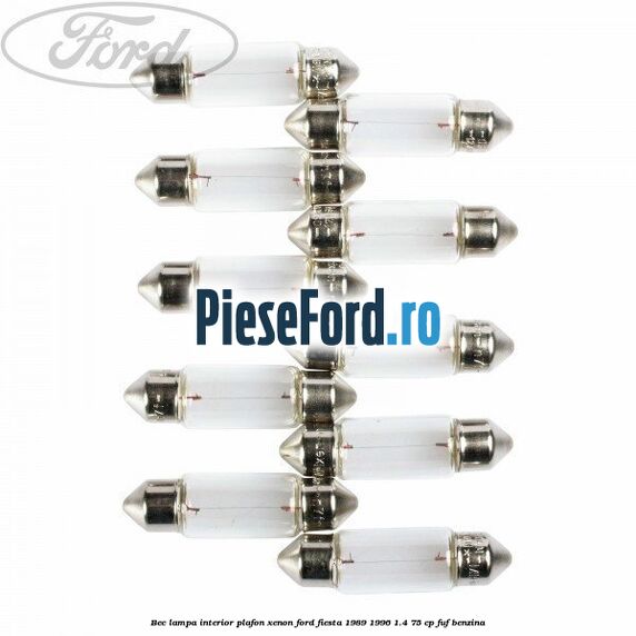 Bec lampa interior plafon xenon Ford Fiesta 1989-1996 1.4 75 cp Bec lampa interior plafon xenon Ford Fiesta 1989-1996 1.4 75 cp FUF benzina