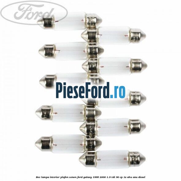 Bec lampa interior plafon xenon Ford Galaxy 1995-2000 1.9 TDI 90 cp 1Z, AHU, ANU diesel