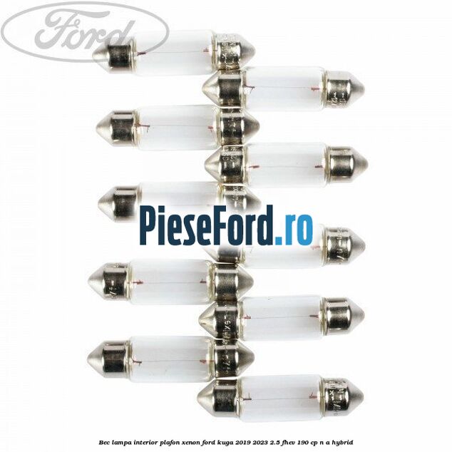 Bec lampa interior plafon xenon Ford Kuga 2019-2023 2.5 FHEV 190 cp Bec lampa interior plafon xenon Ford Kuga 2019-2023 2.5 FHEV 190 cp n/a hybrid