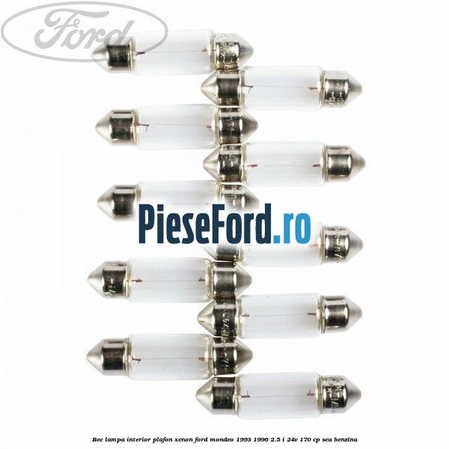 Bec lampa interior plafon xenon Ford Mondeo 1993-1996 2.5 i 24V 170 cp SEA benzina