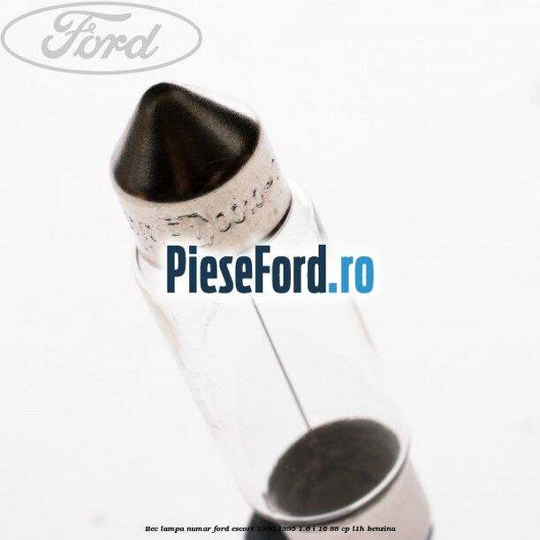 Bec lampa numar Ford Escort 1990-1995 1.6 i 16 88 cp L1H benzina
