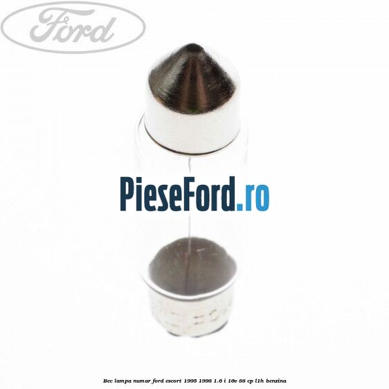 Bec lampa numar Ford Escort 1995-1998 1.6 i 16V 88 cp Bec lampa numar Ford Escort 1995-1998 1.6 i 16V 88 cp L1H benzina
