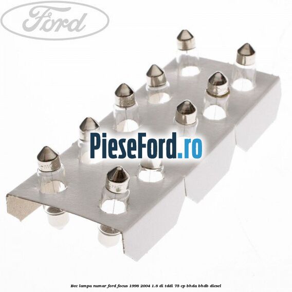 Bec lampa numar Ford Focus 1998-2004 1.8 DI/TDDi 75 cp BHDA, BHDB diesel