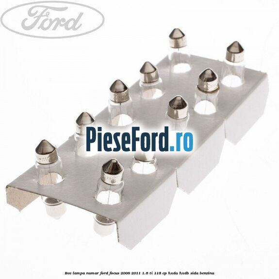 Bec lampa numar Ford Focus 2008-2011 1.6 Ti 115 cp Bec lampa numar Ford Focus 2008-2011 1.6 Ti 115 cp HXDA, HXDB, SIDA benzina