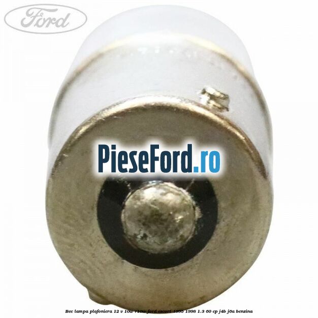 Bec lampa plafoniera 12 V 10W R10W Ford Escort 1995-1998 1.3 60 cp J4B, J6A benzina