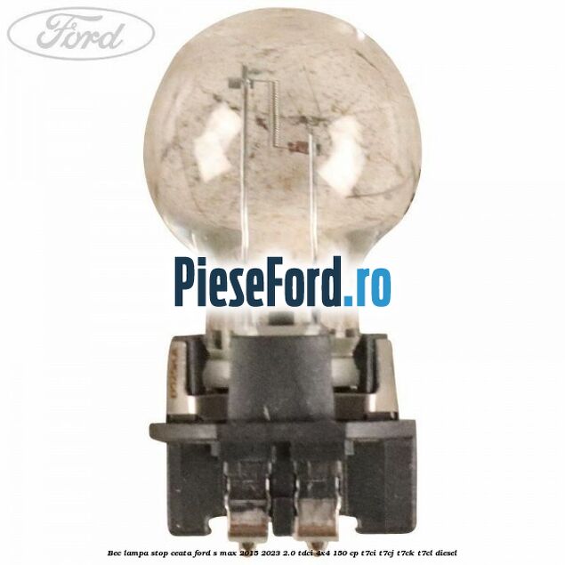 Bec lampa stop ceata Ford S-Max 2015-2023 2.0 TDCi 4x4 150 cp T7CI, T7CJ, T7CK, T7CL diesel
