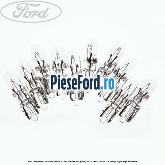 Bec ornament selector cutie viteza automata Ford Fiesta 2002-2005 1.3 69 cp Bec ornament selector cutie viteza automata Ford Fiesta 2002-2005 1.3 69 cp A9JA, A9JB benzina