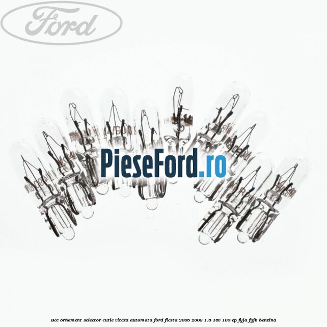 Bec ornament selector cutie viteza automata Ford Fiesta 2005-2008 1.6 16V 100 cp FYJA, FYJB benzina
