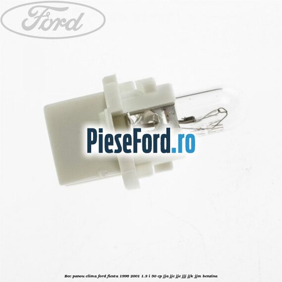 Bec panou clima Ford Fiesta 1996-2001 1.3 i 50 cp JJA, JJC, JJE, JJJ, JJK, JJM benzina