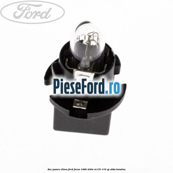 Bec panou clima Ford Focus 1998-2004 ST170 173 cp ALDA benzina