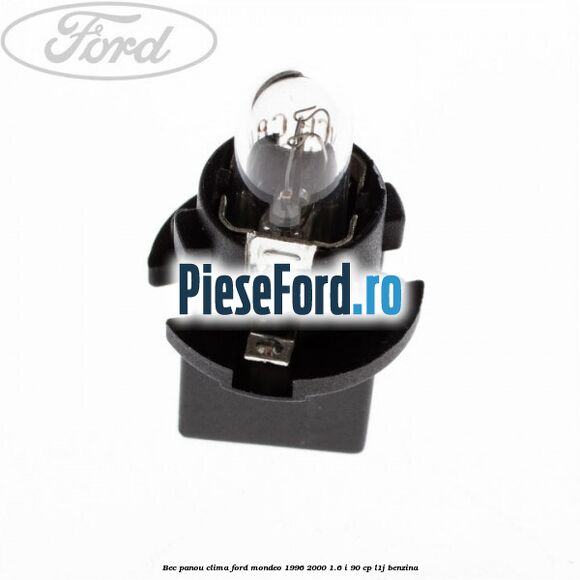 Bec panou clima Ford Mondeo 1996-2000 1.6 i 90 cp L1J benzina