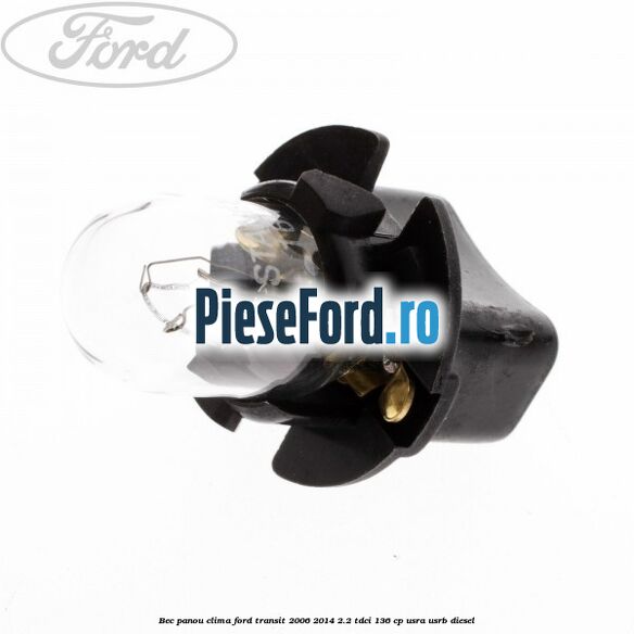 Bec panou clima Ford Transit 2006-2014 2.2 TDCi 136 cp USRA, USRB diesel