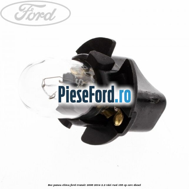 Bec panou clima Ford Transit 2006-2014 2.2 TDCi RWD 155 cp CVRC diesel