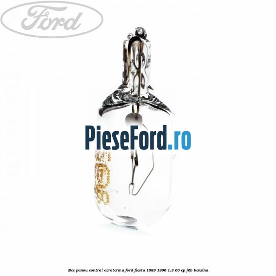 Bec panou control aeroterma Ford Fiesta 1989-1996 1.3 60 cp J6B benzina